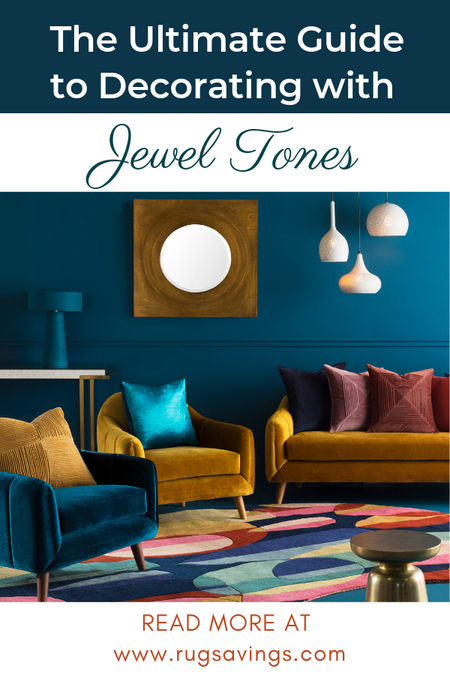 The Ultimate Guide to Decorating with Jewel Tones